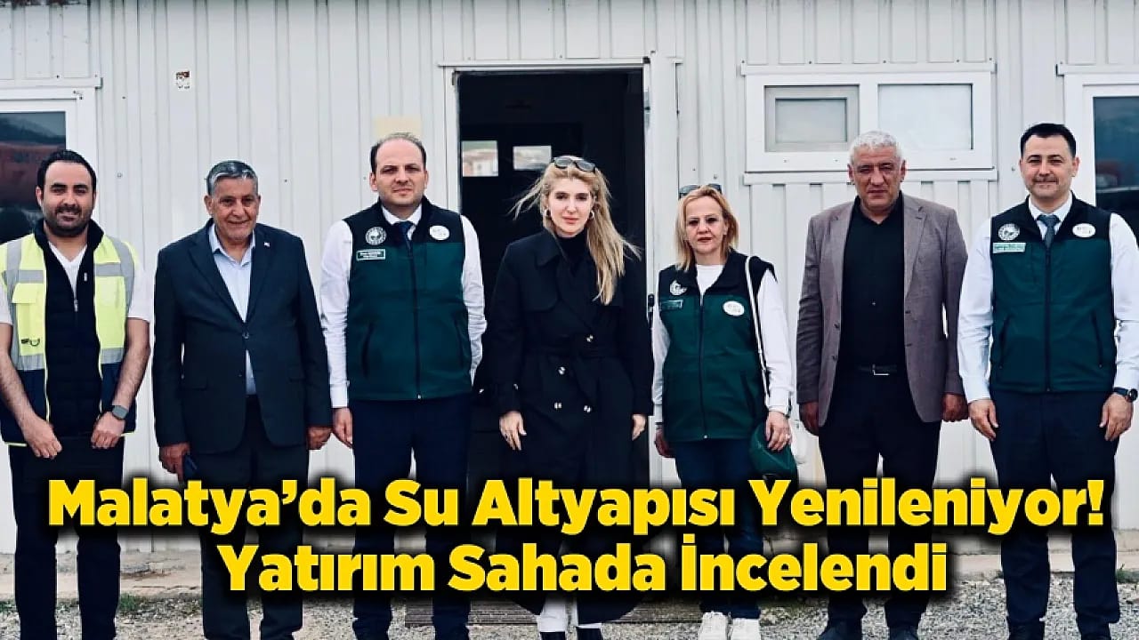 Milletvekili Ölmeztoprak Açıkladı! Malatya'nın Su Altyapısı 2026'da Tamamen Yenileniyor