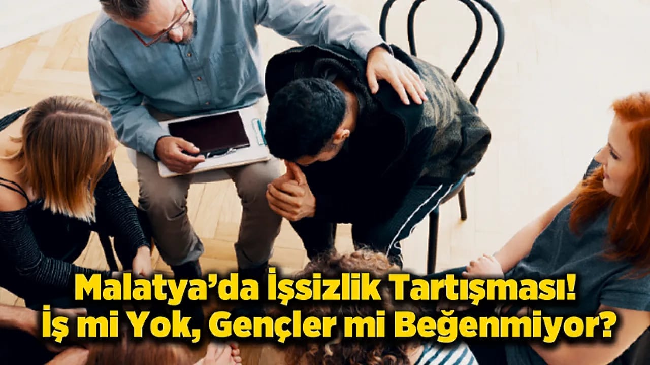 Gençler mi Beğenmiyor İş mi Yok? Malatyalılar Şartları Tek Tek Sıraladı