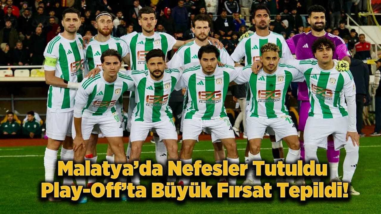 Malatya'da Gol Sesi Çıkmadı! Yeşilyurtspor Play-Off İlk Maçında Berabere Kaldı