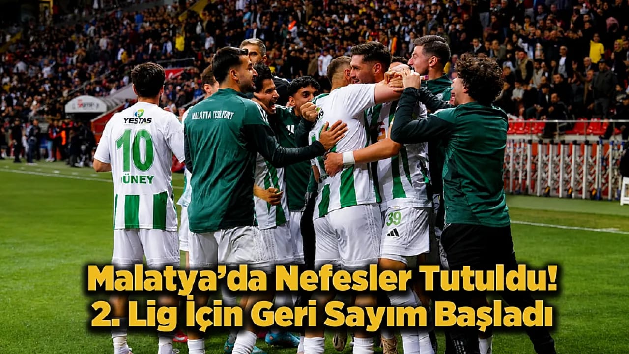 Malatya Yeşilyurtspor Final Maçı Detayları Netleşti!