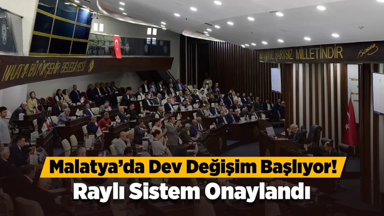 Büyükşehir Meclisi Toplandı! Malatya'nın Yeni Yol Haritası Açıklandı