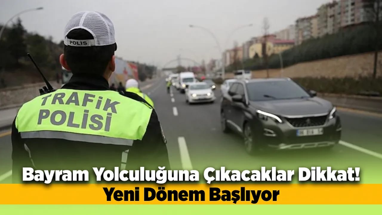 Bayram Trafiğinde Yeni Dönem! Bakan Tedbirleri Açıkladı