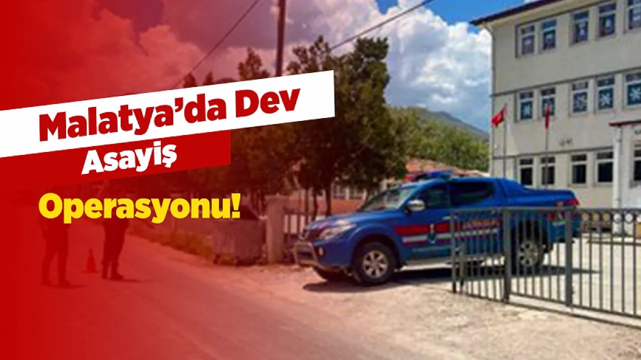Malatya'da Güvenlik Çemberi Daraldı! Yüzlerce Personel Sahada