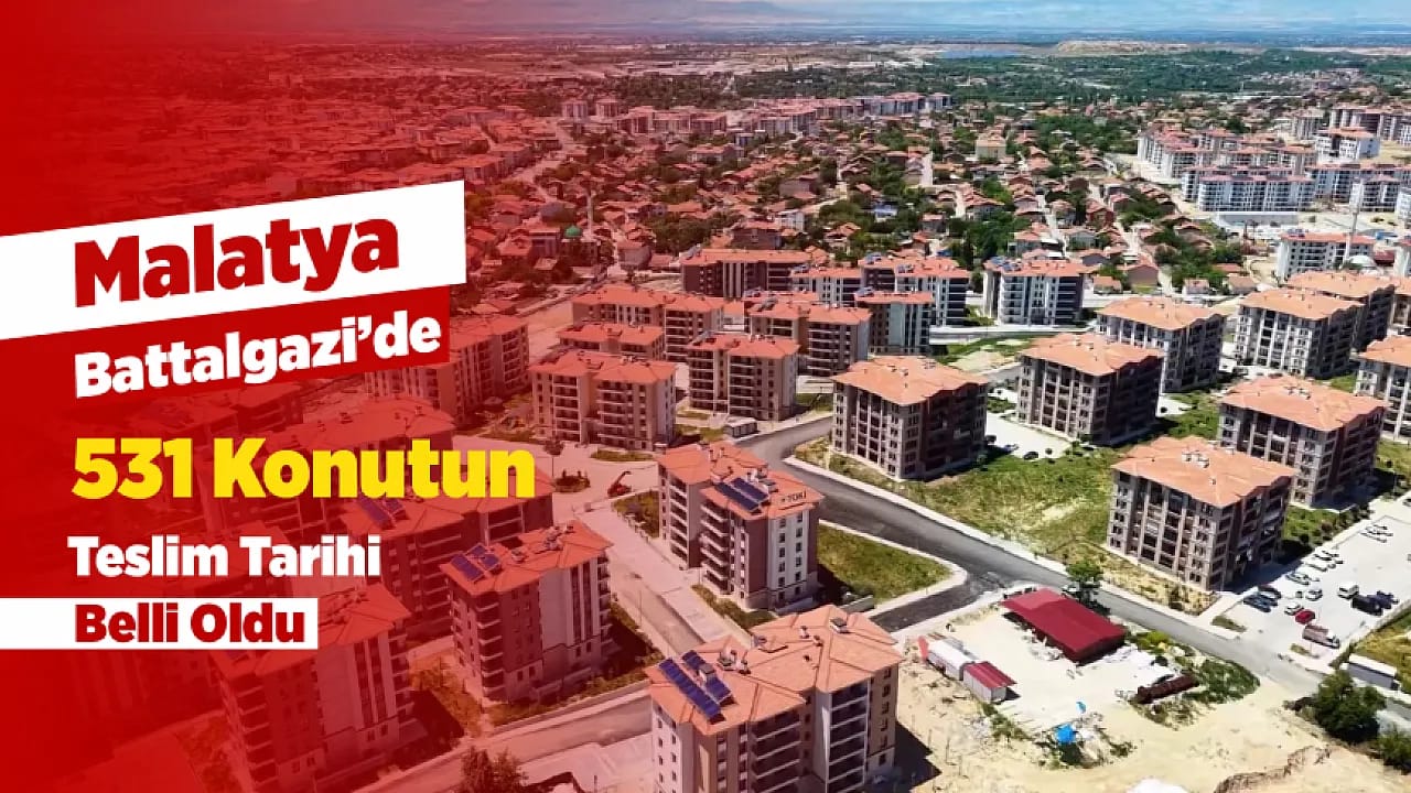 Malatya'da Beklenen Gün Geldi! Battalgazi'de Tamamlanan Konutlar Hak Sahiplerine Teslim Ediliyor