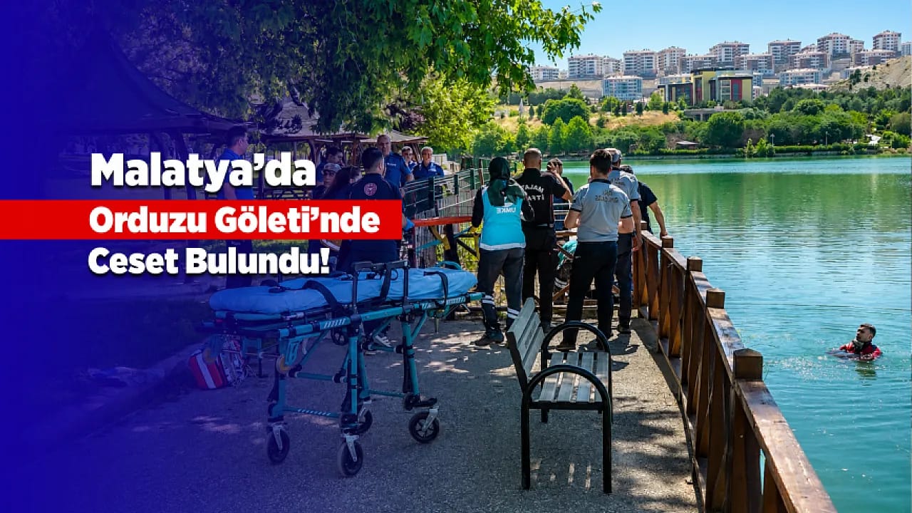 Malatya'da Mesire Alanında Gölette Ceset Bulundu