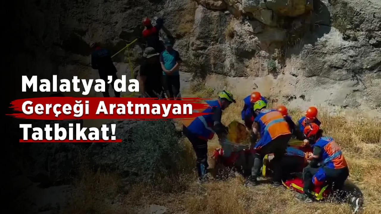 Malatya'da Afet Tatbikatı Dikkat Çekti! Ekipler Sahada Görev Başındaydı
