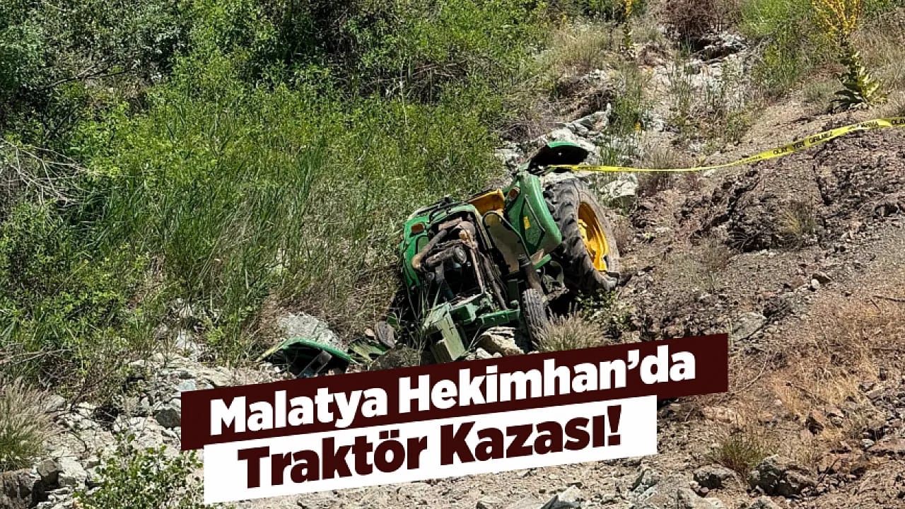 Malatya Hekimhan'da Traktör Kazası! Şarampole Yuvarlanan Araçta Sürücü Ağır Yaralandı