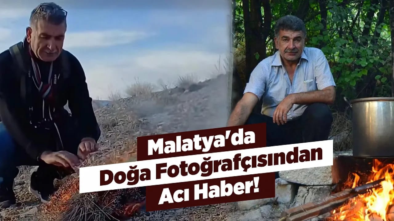 Malatya'da Doğa Fotoğrafçısı Yaşamını Yitirdi!