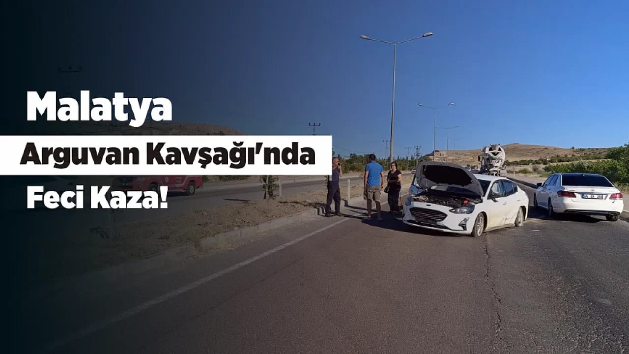 Malatya Arguvan Kavşağı'nda Korkutan Kaza!