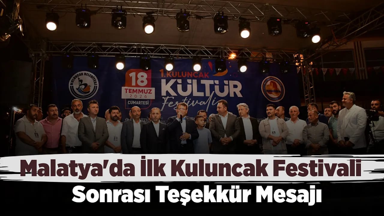 Malatya Kuluncak Kültür Festivali Tamamlandı! MAKULDER Başkanından Anlamlı Açıklama