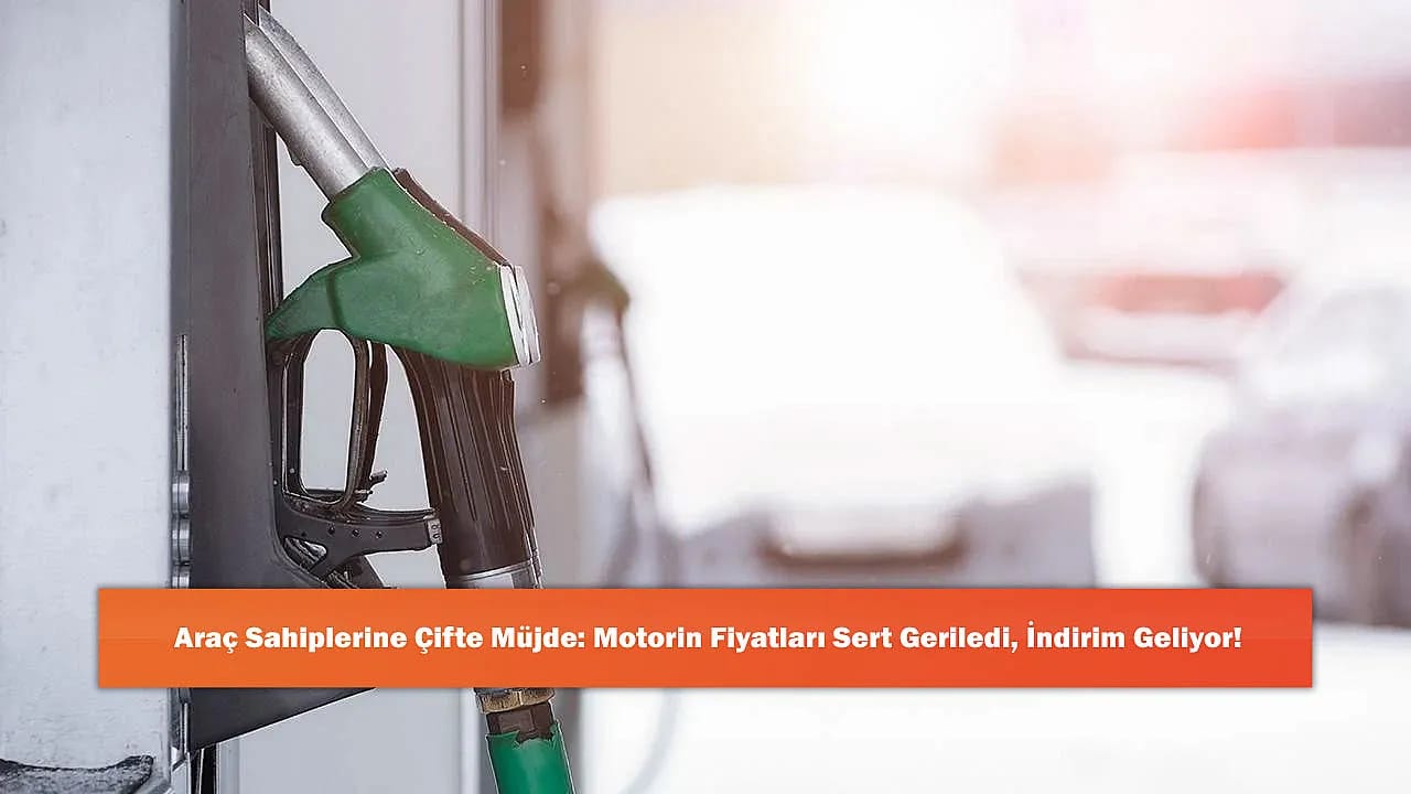 Araç Sahiplerine Çifte Müjde: Motorin Fiyatları Sert Geriledi, İndirim Geliyor!